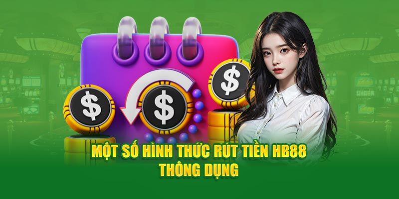 Giải đáp các thắc mắc thường gặp về rút tiền HB88